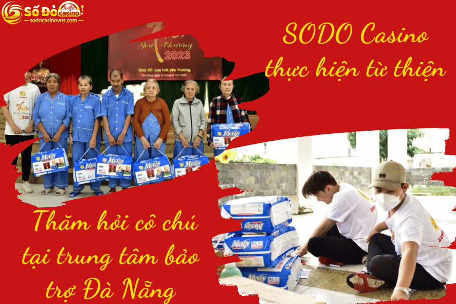 SODO Casino Thăm hỏi cô chú tại trung tâm bảo trợ Đà Nẵng