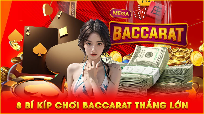 8 bí kíp chơi baccarat thắng lớn