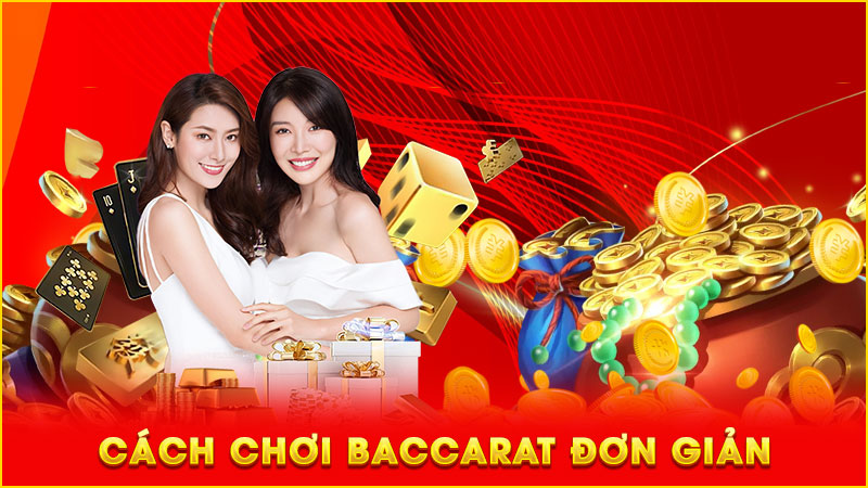cách chơi baccarat đơn giản