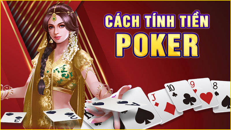 cách tính tiền poker