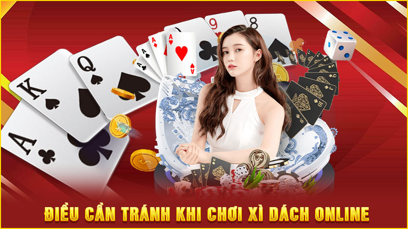 điều cần tránh khi chơi xì dách online