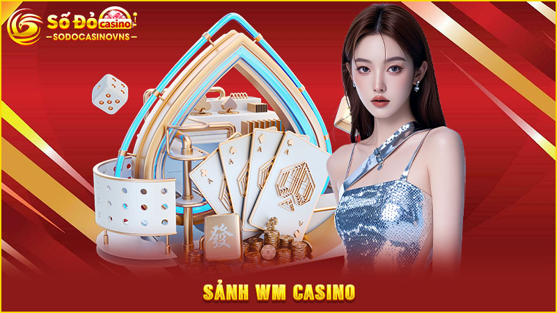 sảnh wm casino