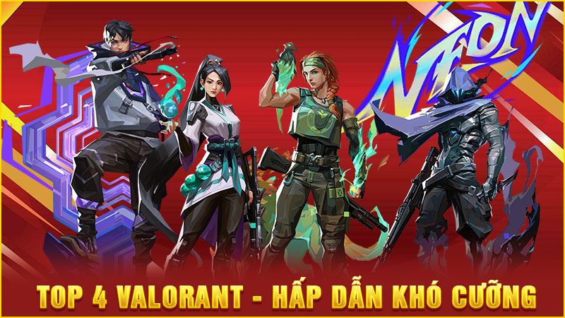 top 4 valorant - hấp dẫn khó cưỡng