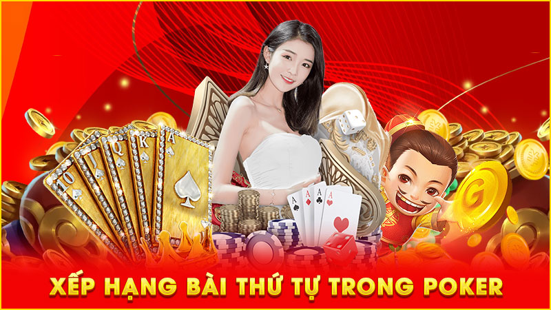 xếp hạng bài thứ tự trong poker