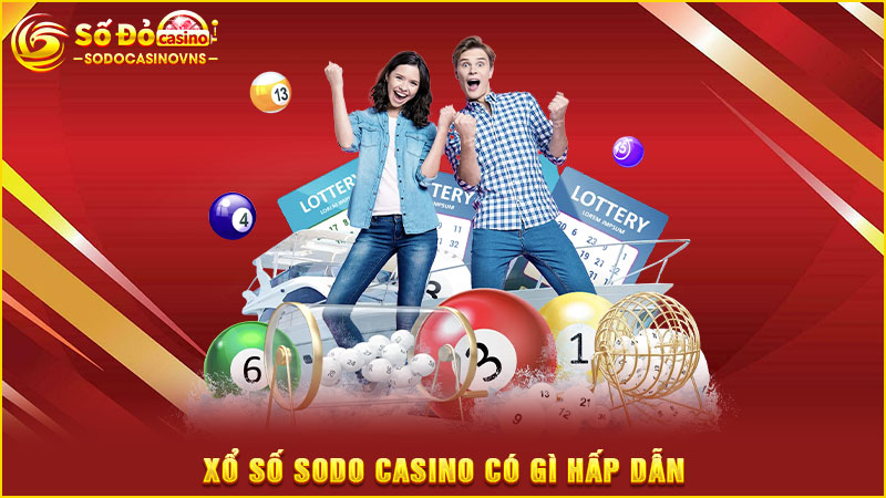 xổ số sodo casino có gì hấp dẫn