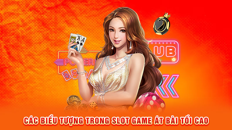 các biểu tượng trong slot fc át bài tối cao